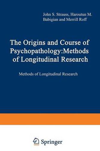 Cover image for The Origins and Course of Psychopathology: Methods of Longitudinal Research