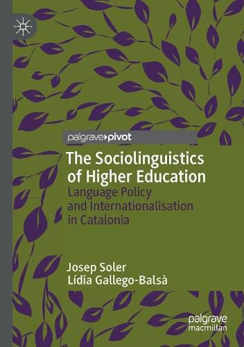 The Sociolinguistics of Higher Education: Language Policy and Internationalisation in Catalonia