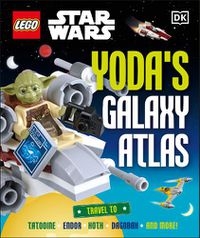 Cover image for LEGO Star Wars Yoda's Galaxy Atlas  (Library Edition): Much to see, there is...