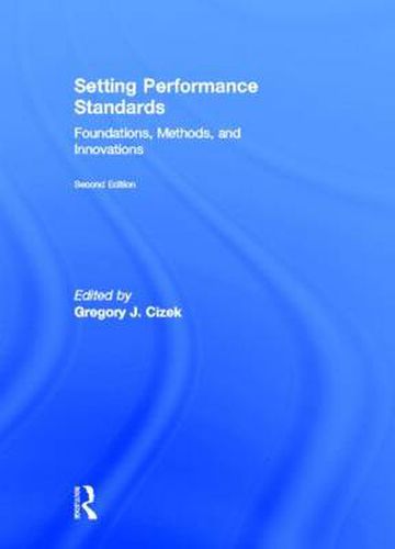Cover image for Setting Performance Standards: Foundations, Methods, and Innovations