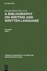 Cover image for A Bibliography on Writing and Written Language