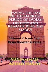 Cover image for PAVING THE WAY OF THE DARKEST PERIOD OF INDIAN HISTORY AND REMEMBERING 21st MARCH