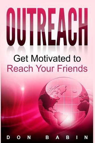 Cover image for Outreach: Get Motivated to Reach Your Friends