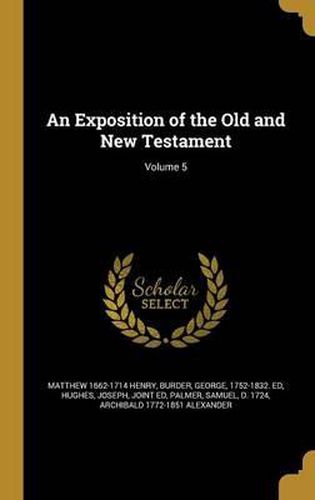 Cover image for An Exposition of the Old and New Testament; Volume 5