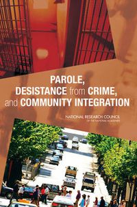 Cover image for Parole, Desistance from Crime, and Community Integration