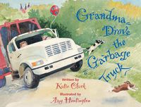 Cover image for Grandma Drove the Garbage Truck