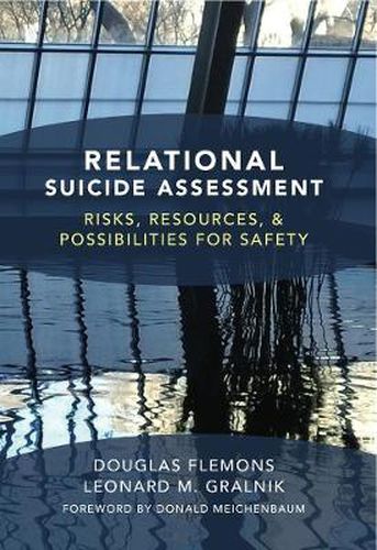 Cover image for Relational Suicide Assessment: Risks, Resources, and Possibilities for Safety