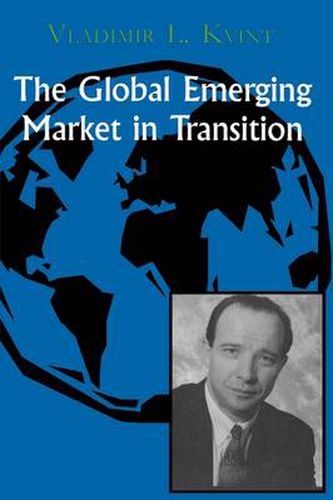 Cover image for The Global Emerging Market in Transition: Articles, Forecasts, and Studies