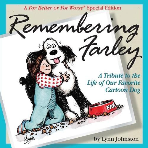 Remembering Farley: A Tribute to the Life of Our Favorite Cartoon Dog
