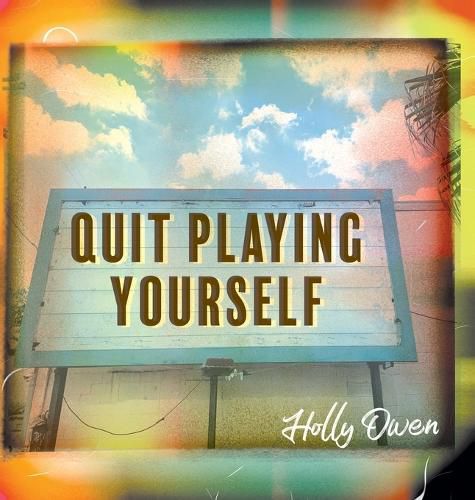 Cover image for Quit Playing Yourself