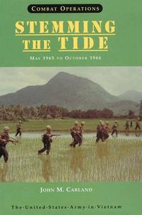 Cover image for Combat Operations: Stemming the Tide, May 1965 to October 1966 (United States Army in Vietnam series)