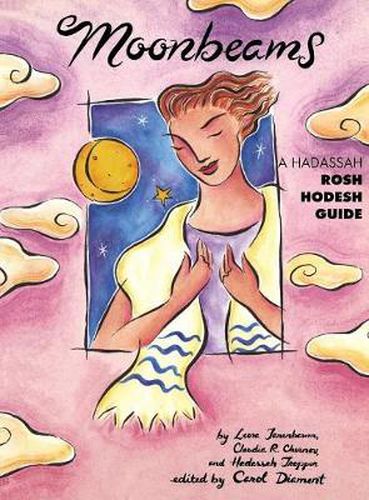Cover image for Moonbeams: A Hadassah Rosh Hodesh Guide