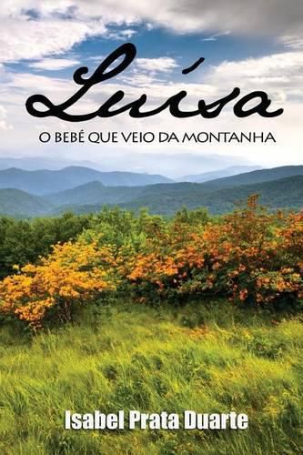 Cover image for Luisa - O bebe que veio da montanha