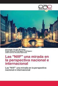 Cover image for Las NIIF una mirada en la perspectiva nacional e internacional
