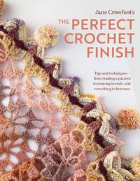 Cover image for Perfect Crochet Finish