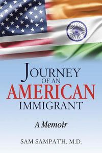 Cover image for Journey of an American Immigrant: A Memoir