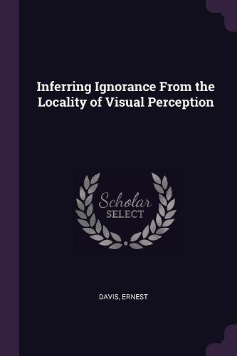 Cover image for Inferring Ignorance From the Locality of Visual Perception