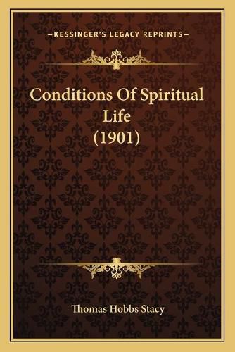 Cover image for Conditions of Spiritual Life (1901)