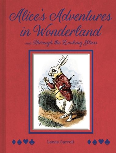 Alice's Adventures in Wonderland and Through the Looking Glass