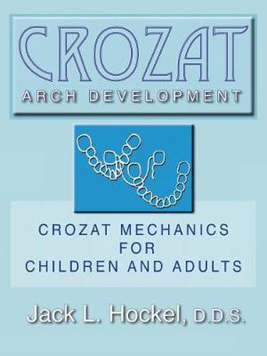 Cover image for Crozat Arch Development: Crozat Mechanics for Children and Adults