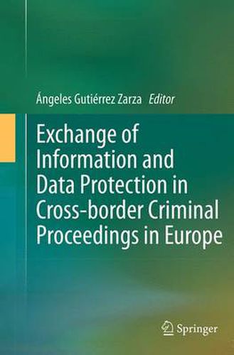 Cover image for Exchange of Information and Data Protection in Cross-border Criminal Proceedings in Europe