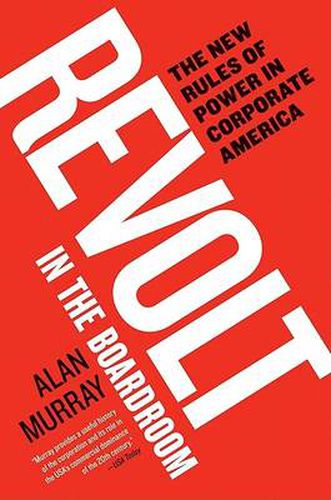 Cover image for Revolt In The Boardroom: The New Rules Of Power In Corporate America