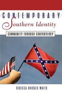 Cover image for Contemporary Southern Identity: Community through Controversy