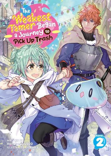 Cover image for The Weakest Tamer Began a Journey to Pick Up Trash (Light Novel) Vol. 2