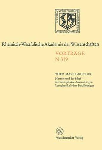 Cover image for Hermes und das Schaf - Interdisziplinare Anwendungen Kernphysikalischer Beschleuniger