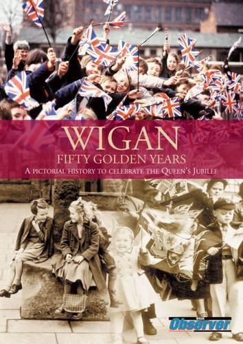 Cover image for Wigan: Fifty Golden Years