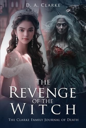 Cover image for The Revenge of The Witch- The Clarke Family Journal of Death