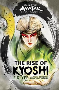 Cover image for Avatar, The Last Airbender: The Rise of Kyoshi (The Kyoshi Novels Book 1)