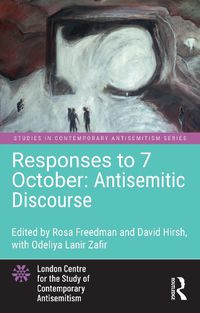 Cover image for Responses to 7 October: Antisemitic Discourse