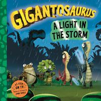 Cover image for Gigantosaurus - A Light in the Storm