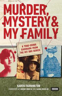 Cover image for Murder, Mystery and My Family: A True-Crime Casebook from the Hit BBC Series