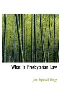 Cover image for What Is Presbyterian Law