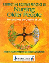 Cover image for Promoting Positive Practice in Nursing Older People: Perspectives on Quality of Life