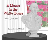 Cover image for A Mouse in the White House