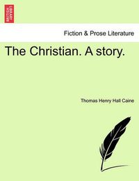 Cover image for The Christian. a Story.