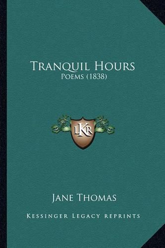 Cover image for Tranquil Hours: Poems (1838)