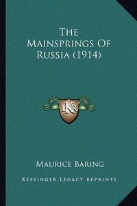 Cover image for The Mainsprings of Russia (1914)