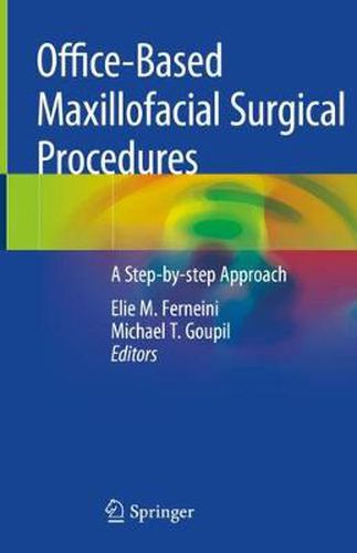 Cover image for Office-Based Maxillofacial Surgical Procedures: A Step-by-step Approach