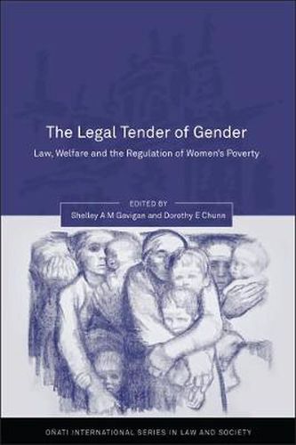 Cover image for The Legal Tender of Gender: Law, Welfare and the Regulation of Women's Poverty