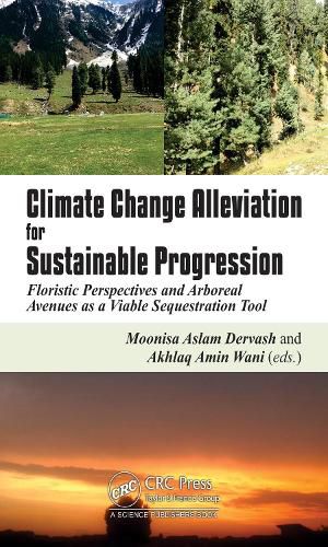 Cover image for Climate Change Alleviation for Sustainable Progression: Floristic Prospects and Arboreal Avenues as a Viable Sequestration Tool