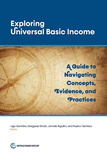 Cover image for Exploring universal basic income: a guide to navigate concepts, evidence, and practices