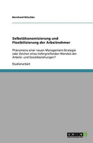 Selbst konomisierung Und Flexibilisierung Der Arbeitnehmer