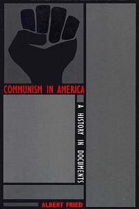 Cover image for Communism in America: A History in Documents