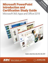 Cover image for Microsoft PowerPoint Introduction and Certification Study Guide: Microsoft 365 Apps and Office 2019