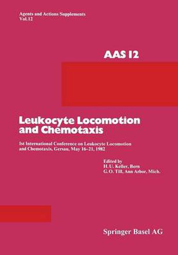 Cover image for Leukocyte Locomotion and Chemotaxis: 1st International Conference on Leukocyte Locomotion and Chemotaxis, Gersau, May 16-21, 1982