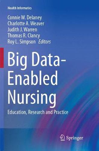 Cover image for Big Data-Enabled Nursing: Education, Research and Practice